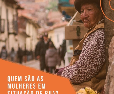 Quem são as mulheres em situação de rua?