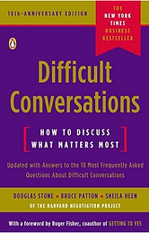 Difficult Conversations, by Douglas Stone