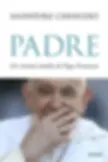 El libro "Padre" ha sido publicado en italiano. Crédito: Salvatore Cernuzio