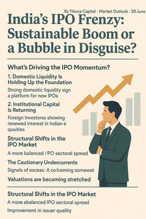 India’s IPO Frenzy: Sustainable Boom or a Bubble in Disguise?