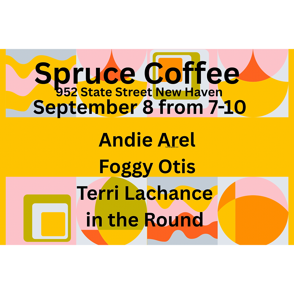 Live Music (Andie Arel, Foggy Otis and Terri Lachance)