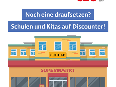 NOCH EINE DARAUFSETZEN? SCHULEN UND KITAS AUF DISCOUNTER!