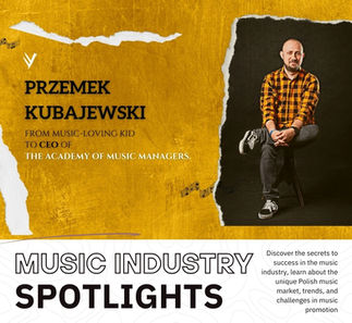 Przemek Kubajewski. From music-loving kid to CEO of the Academy of Music Managers.