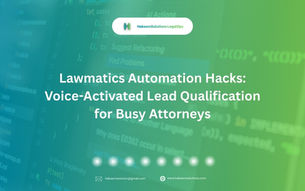 Lawmatics Automation Hacks