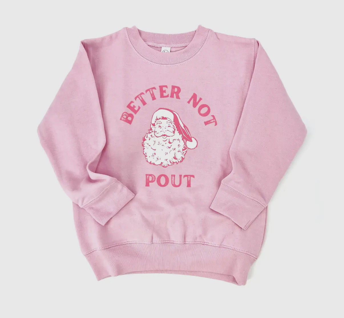 Better not Pout crewneck- Pink