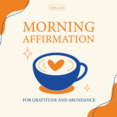 2. Morning affirmation for gratitude and abundance.png
