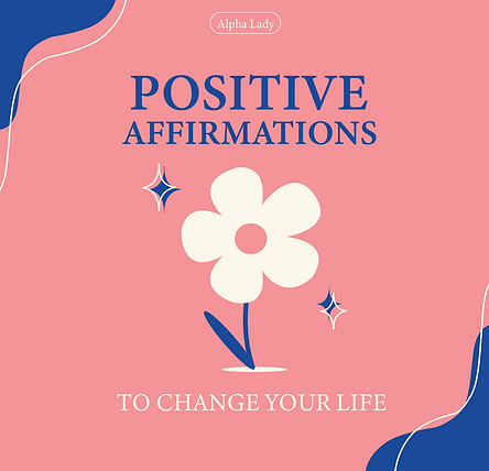 1. Positive affirmations to change your life.png