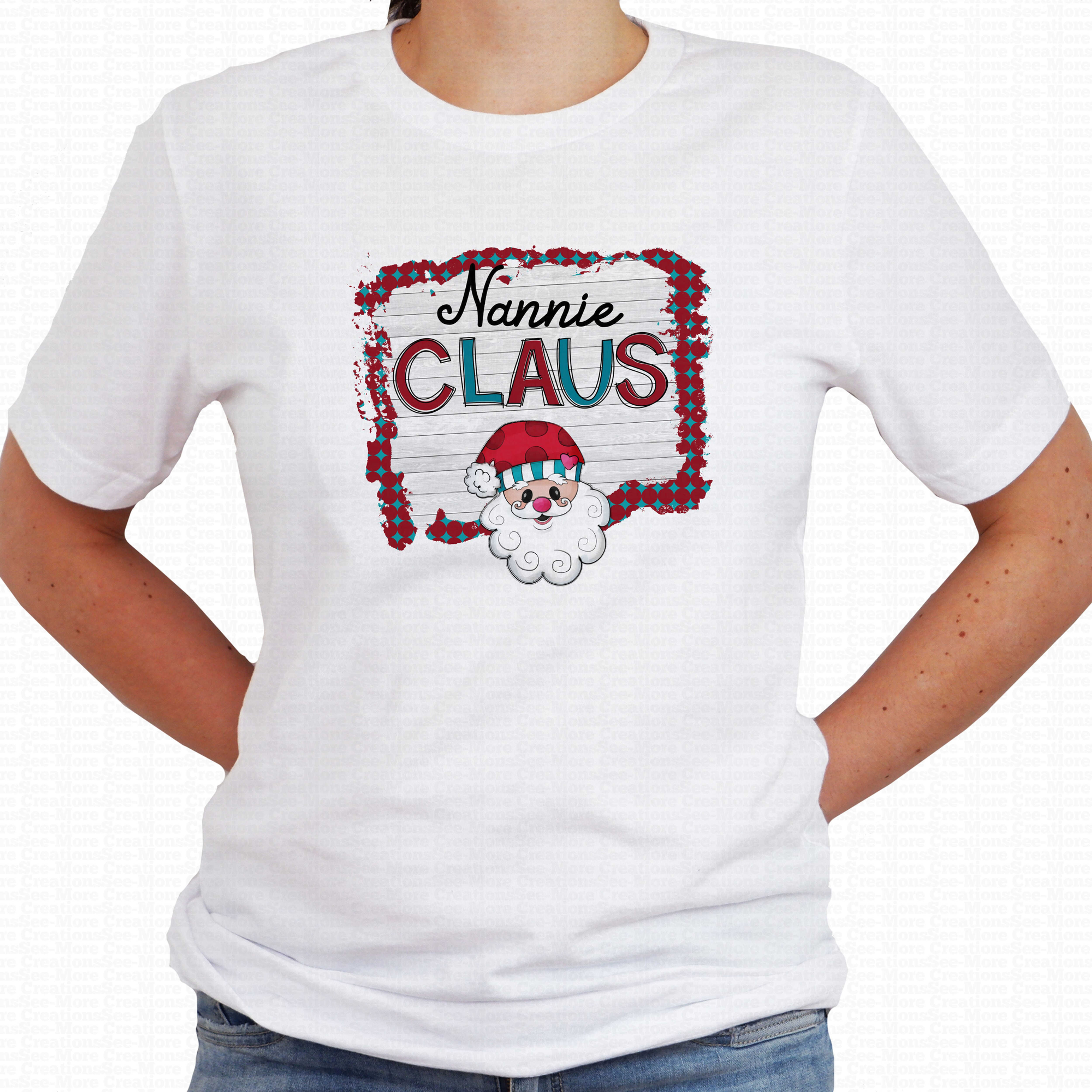 Nannie Claus #1 Cute Santa Women's Christmas Shirt