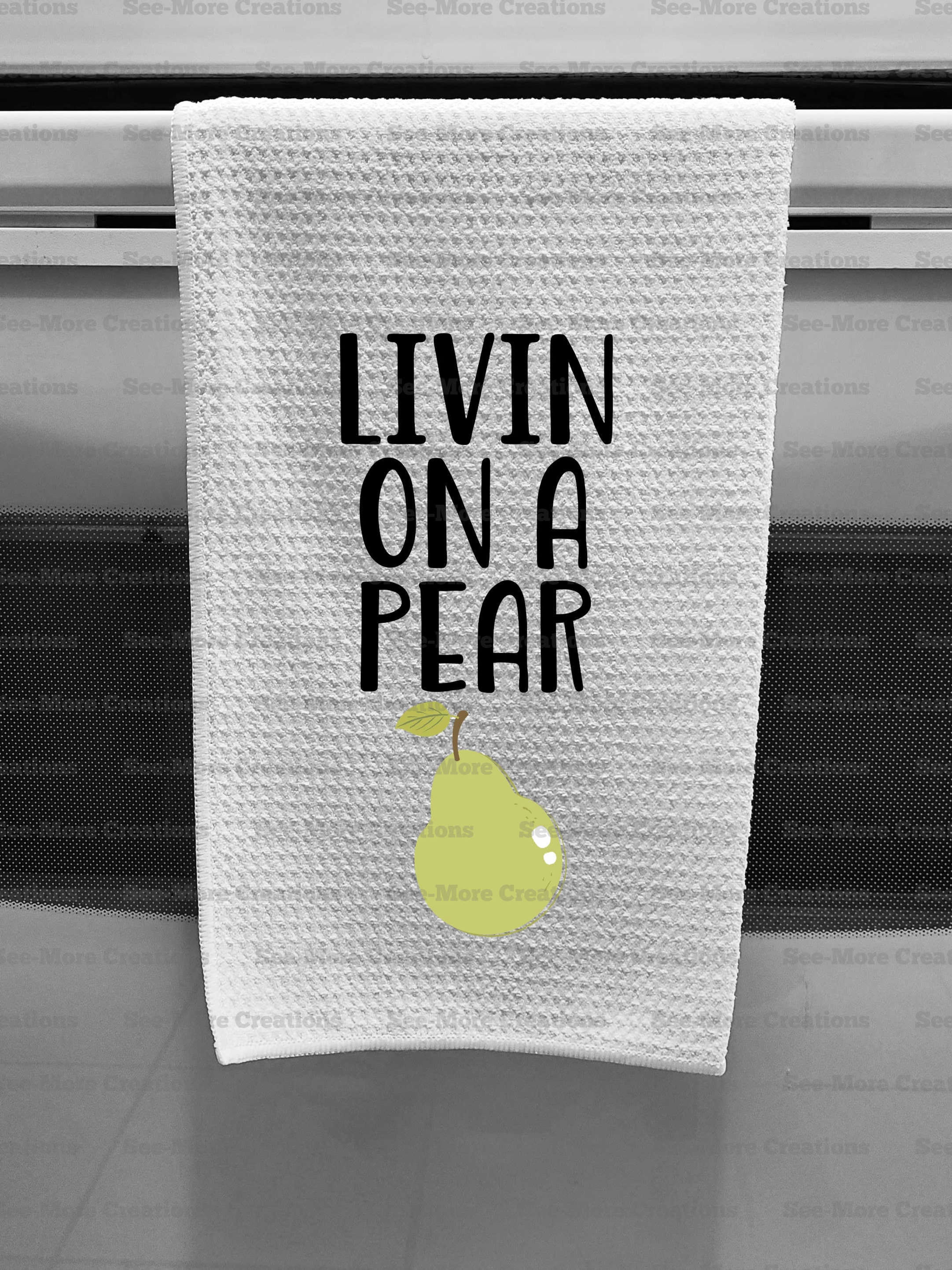 Livin On A Pear #1 Kitchen Towel