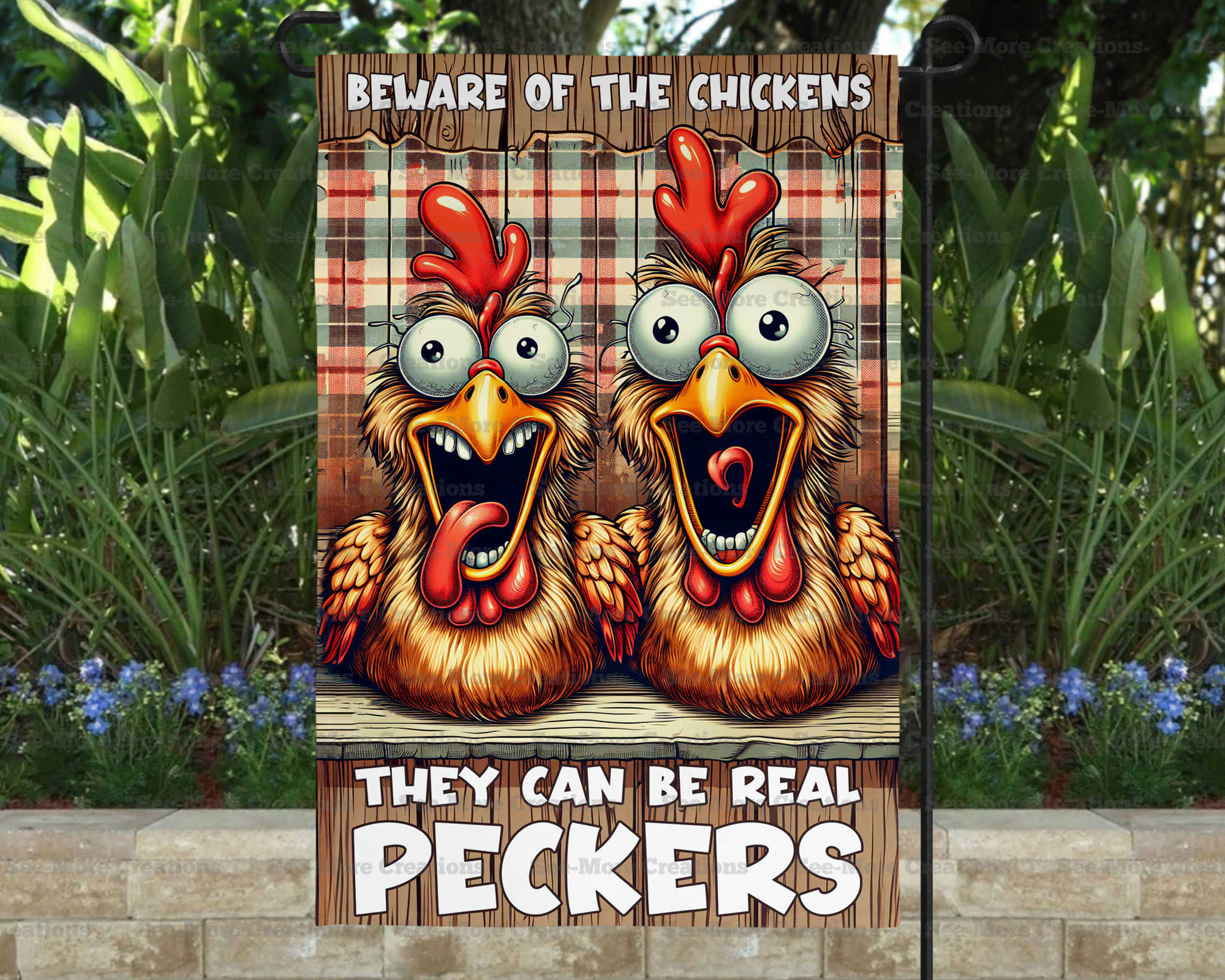 Beware Of The Chickens They Can Be Real Peckers #1 Garden Flag