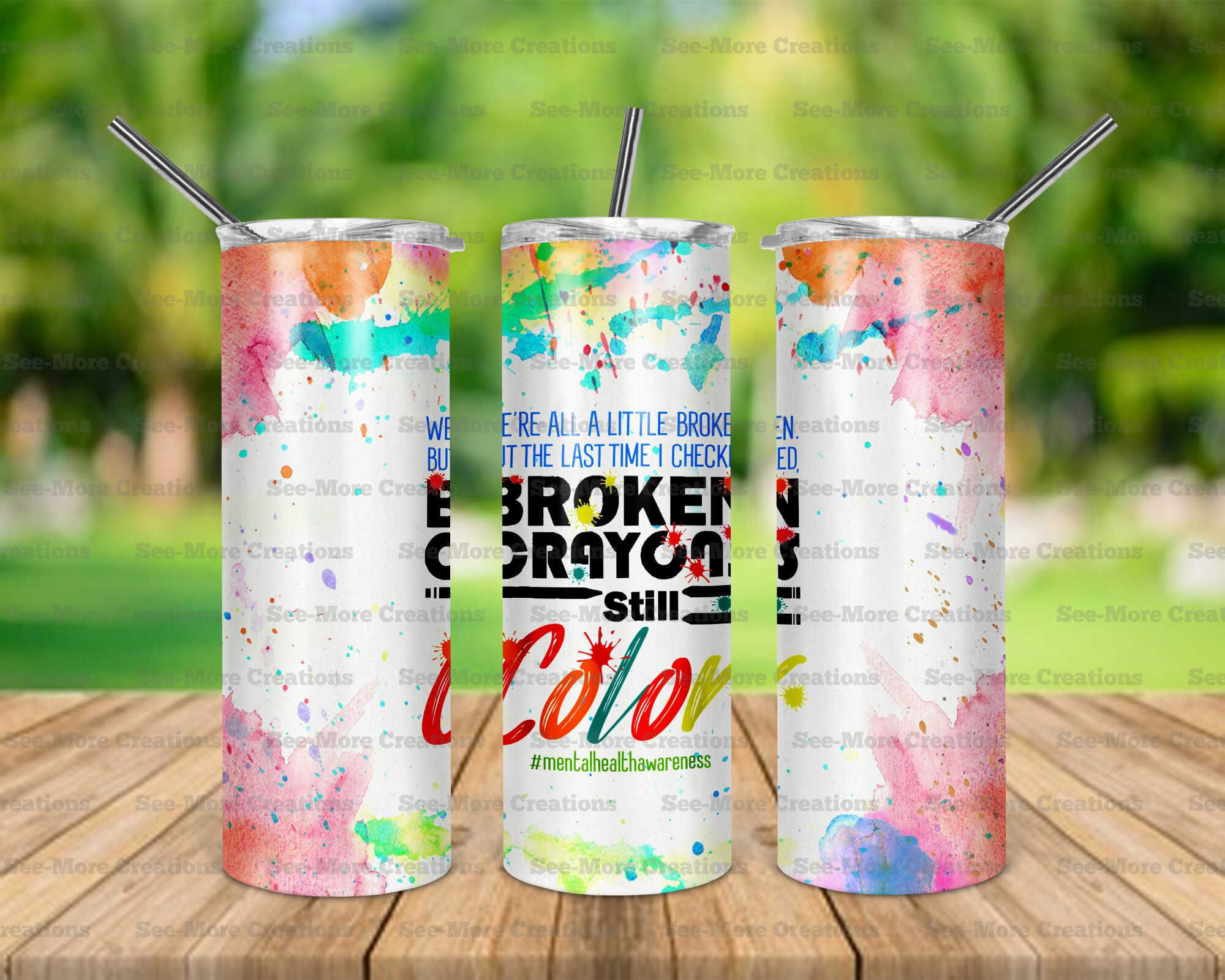 We're All A Little Broken But The Last Time I Checked #1 Skinny Tumbler