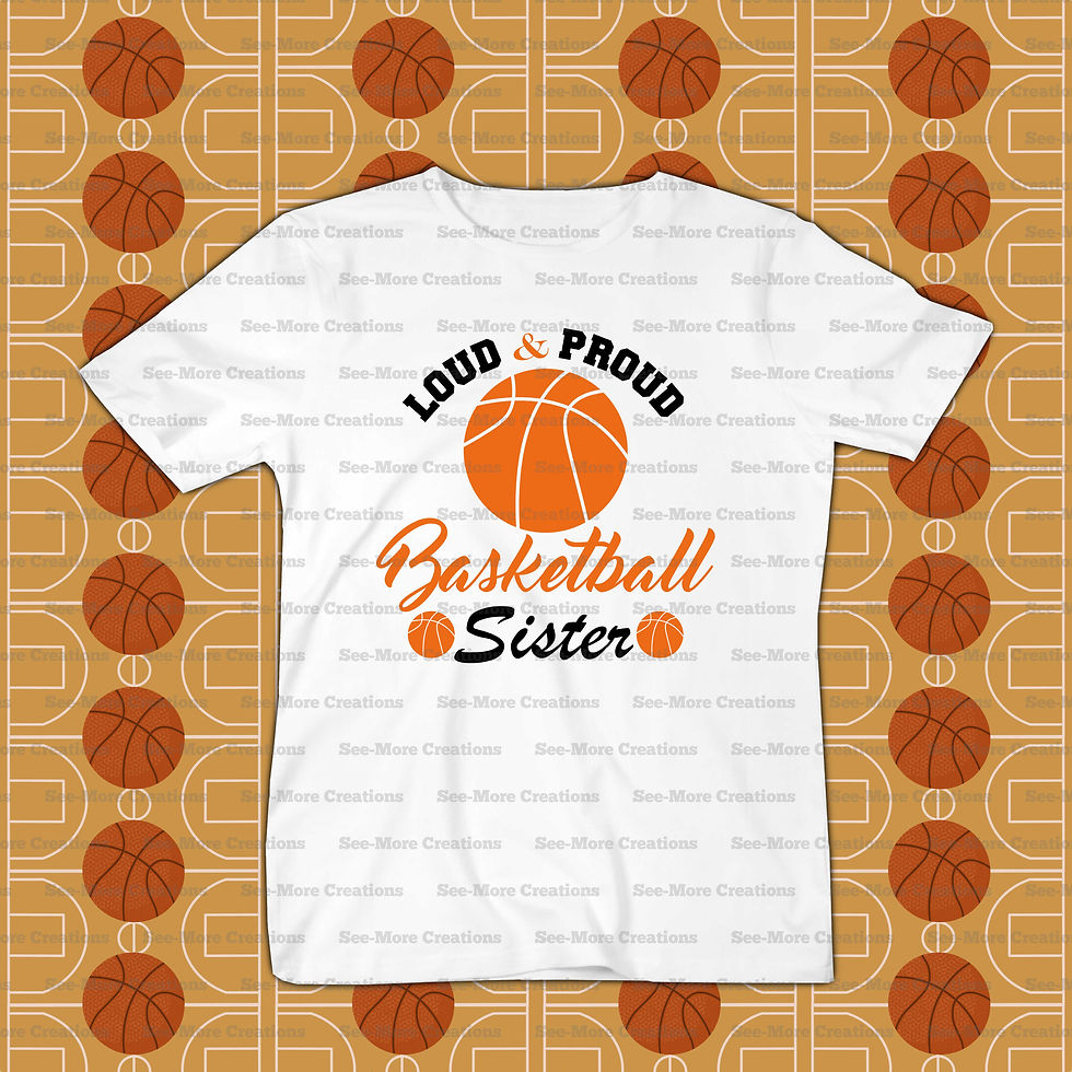 Loud & Proud Basketball Sister Shirt