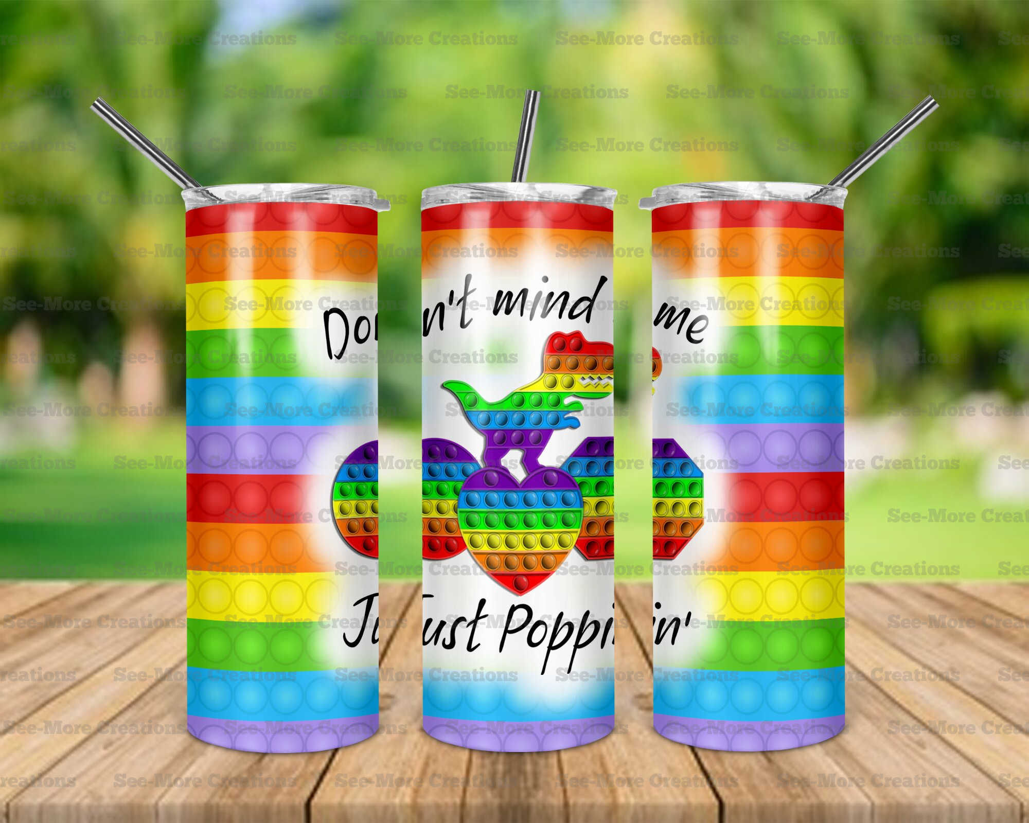 Don't Mind Me Just Poppin' #1 Skinny, Sippy & Kids Tumblers