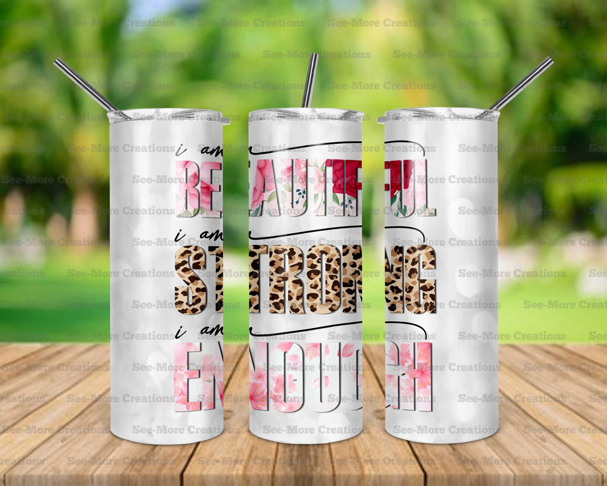 I Am Beautiful I Am Strong I Am Enough #1 Skinny Tumbler
