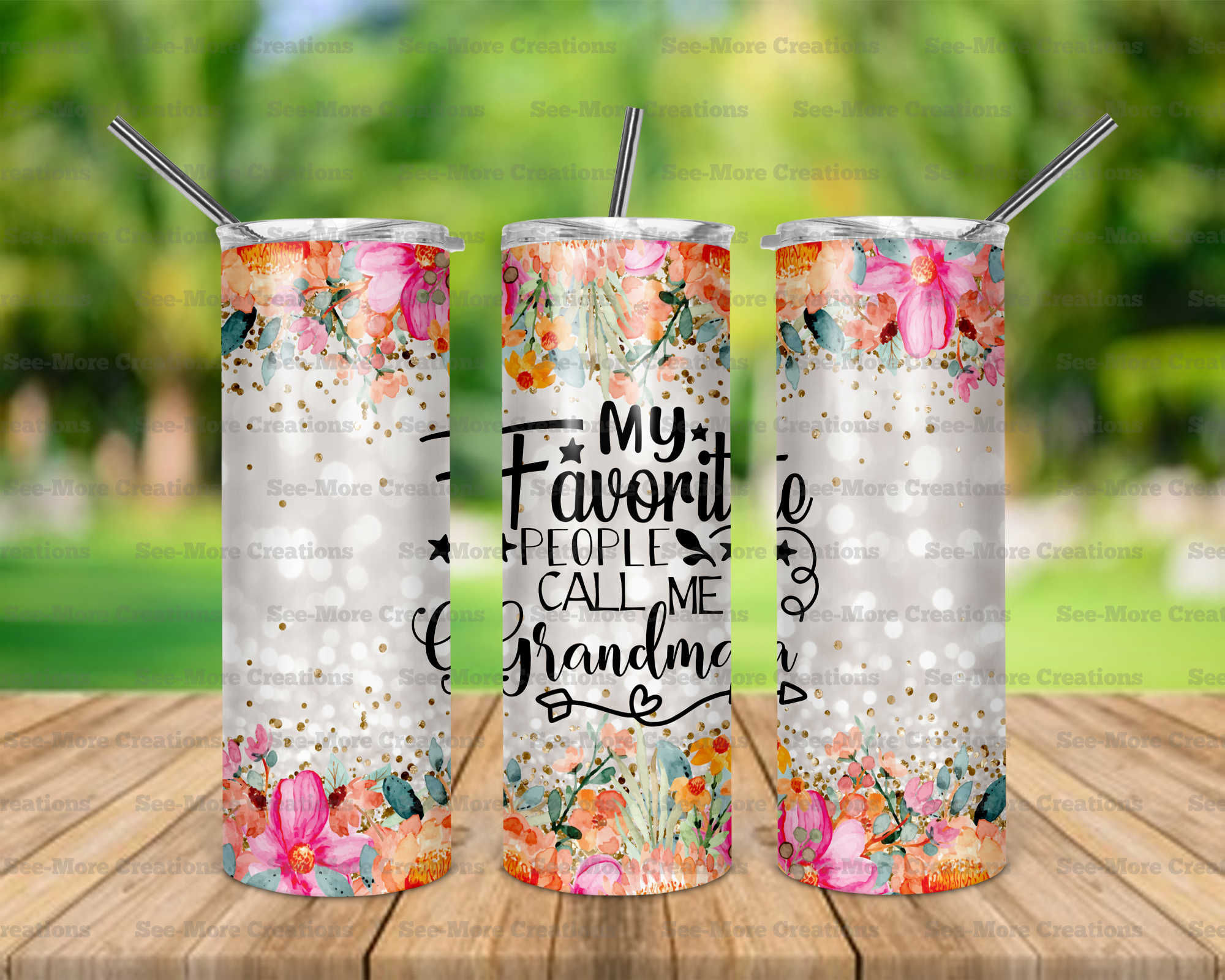 My Favorite People Call Me Grandma #3 Flowers Glitter Print Skinny Tumbler