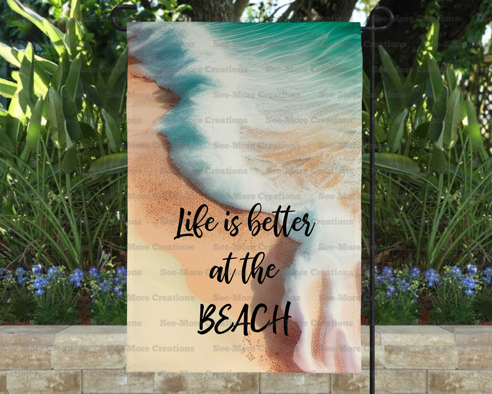 Life Is Better At The Beach #1 Garden Flag