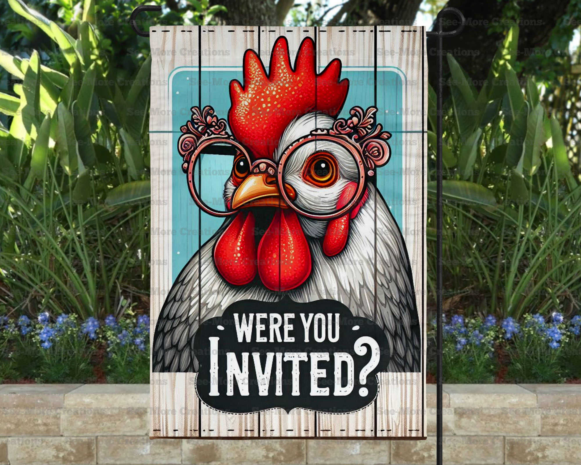 Were You Invited? #1 Rooster Garden Flag