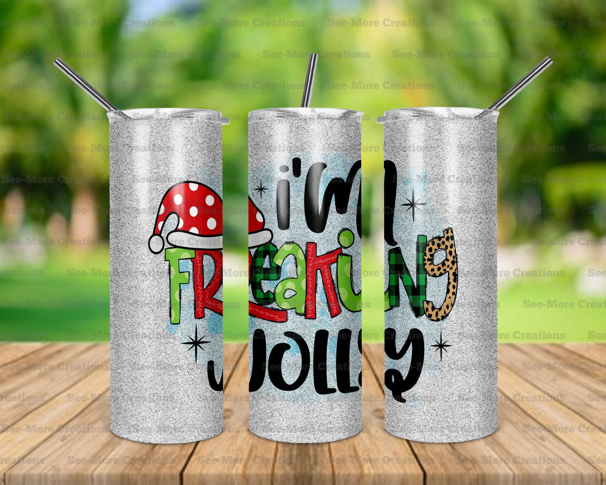 I'm Freaking Jolly #1 Glitter Print Skinny Tumbler