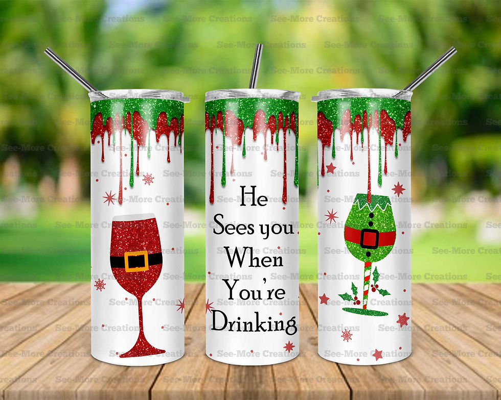 He Sees You When You're Drinking #4 Glitter Print Skinny Tumbler