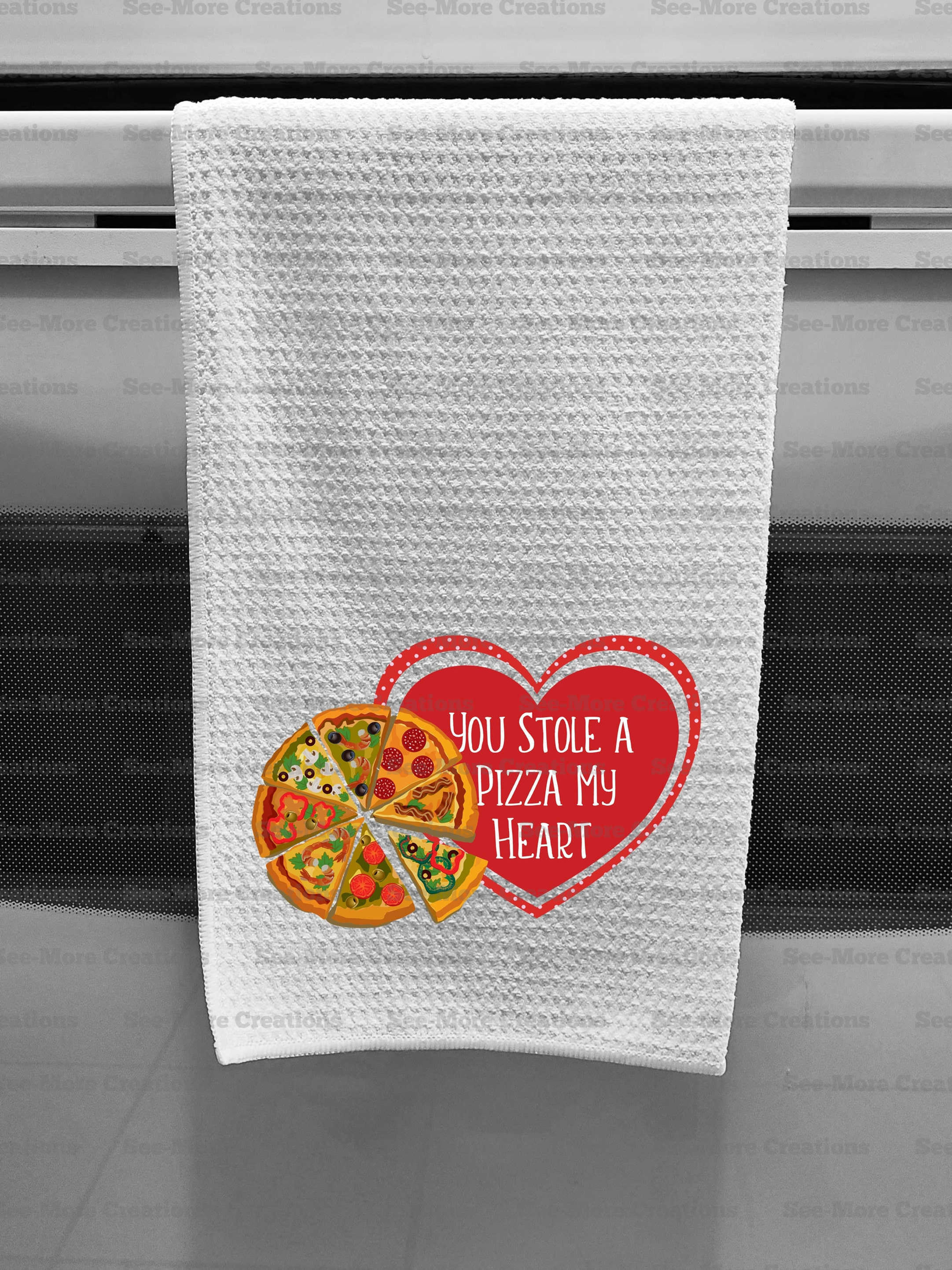 You Stole A Pizza My Heart #1 Kitchen Towel