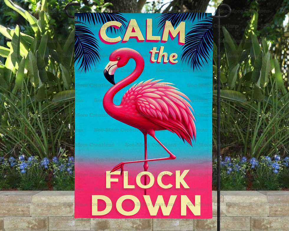 Calm The Flock Down #1 Pink Flamingo Garden Flag