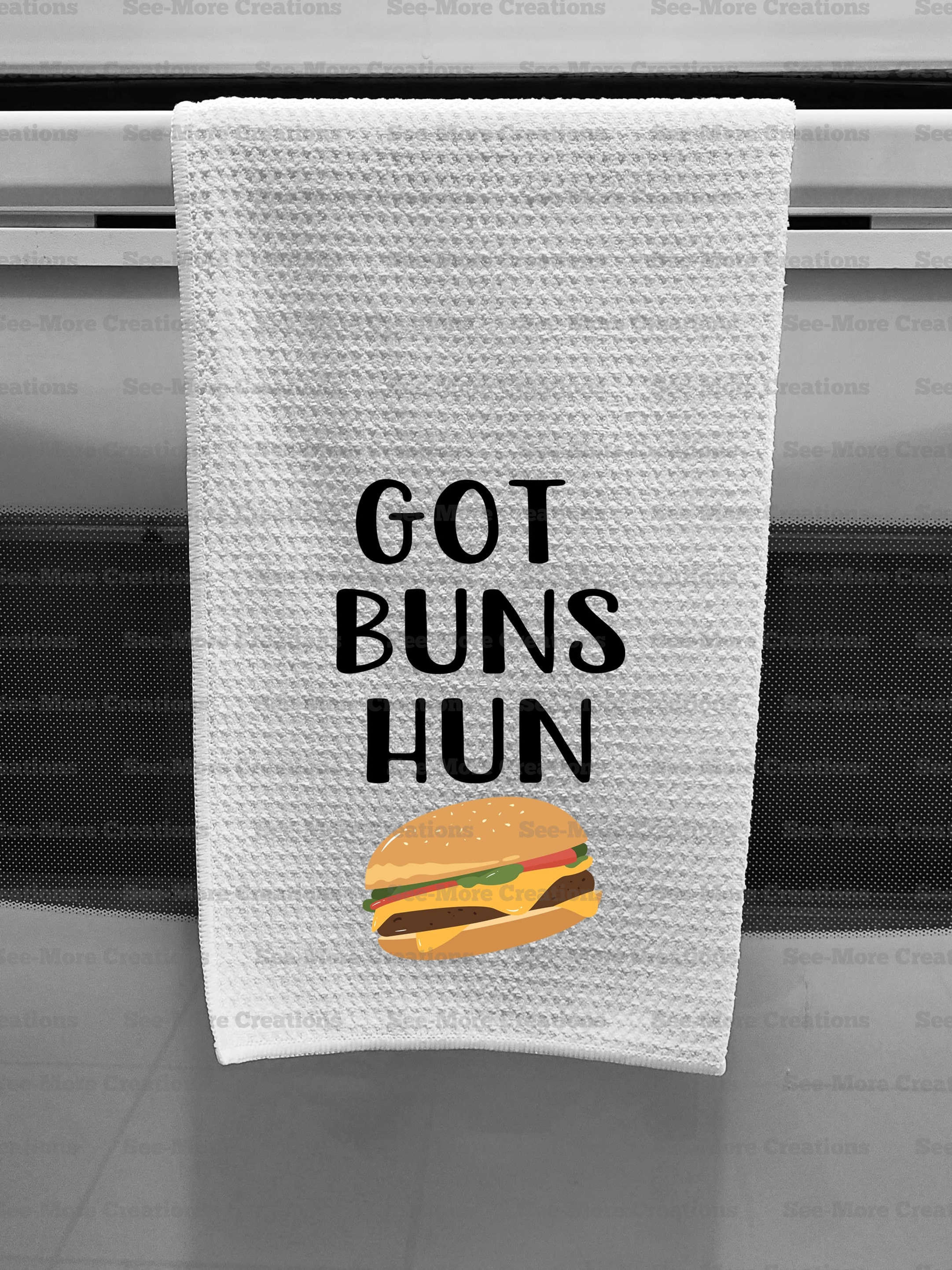 Got Buns Huns #1 Kitchen Towel