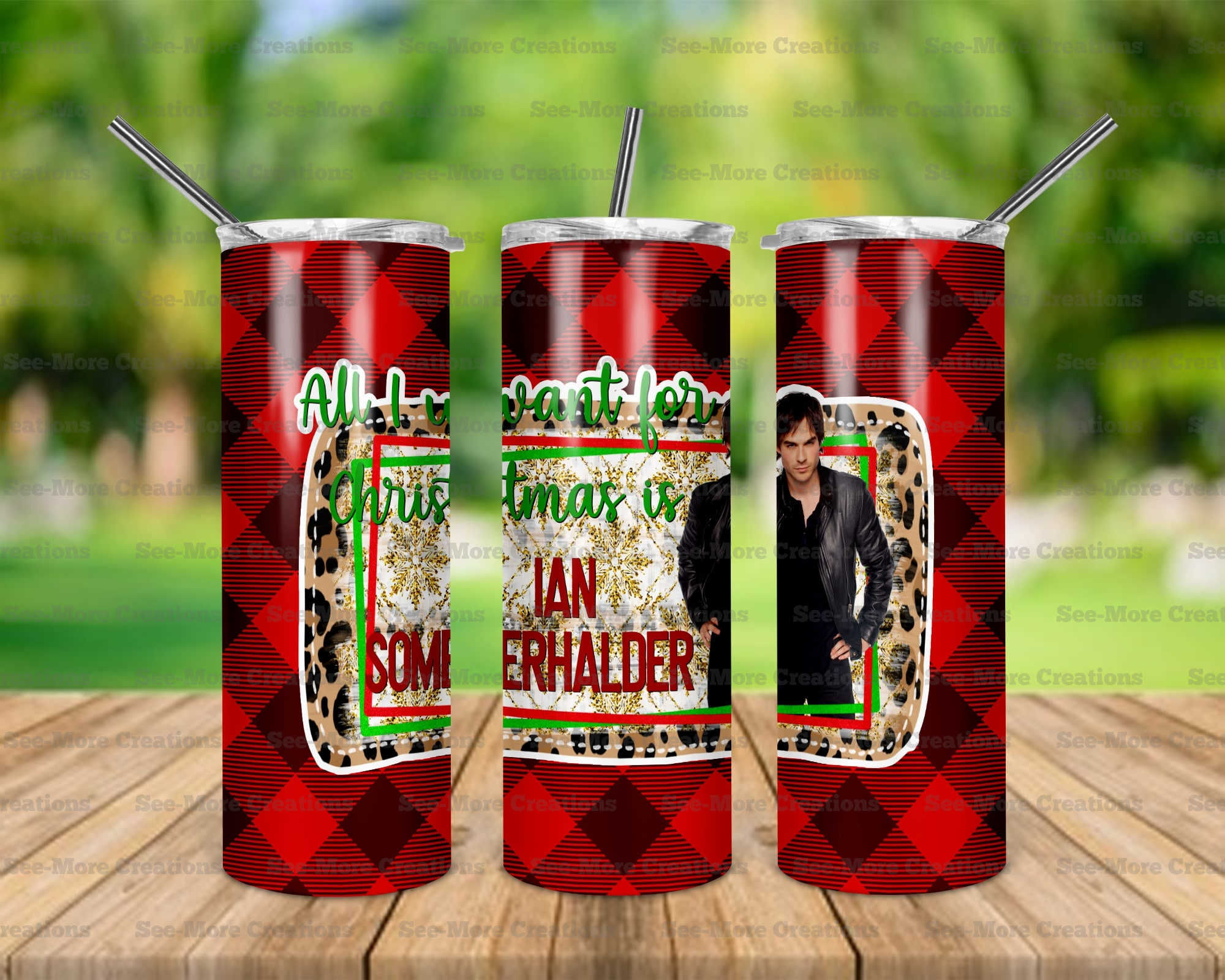 All I Want For Christmas Is Ian Somehalder Skinny Tumbler