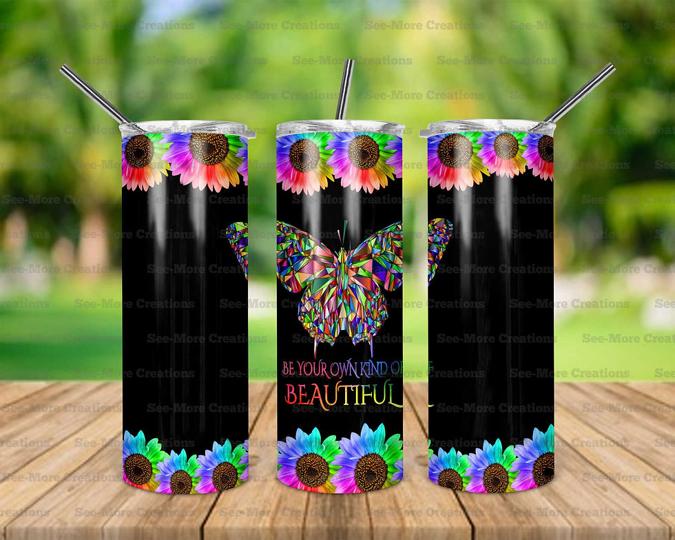 Be Your Own Kind Of Beautiful #1 Skinny & Kids Tumbler