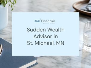 Sudden Wealth Advisor in St. Michael, MN