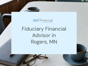 Fiduciary Financial Advisor in Rogers, MN