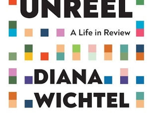 Unreel by Diana Wichtel