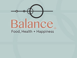 Balance: Food, Health + Happiness by Rachel Grunwell