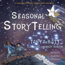 Seasonal Storytelling by Tanya Batt