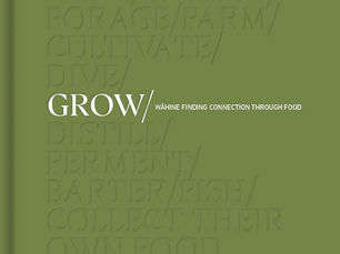 Grow – wāhine finding connection through food by Sophie Merkins