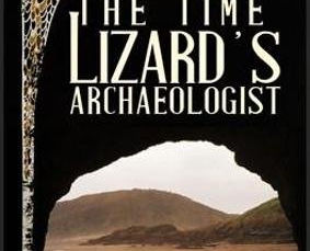The Time Lizard’s Archaeologist by Trisha Hanifin