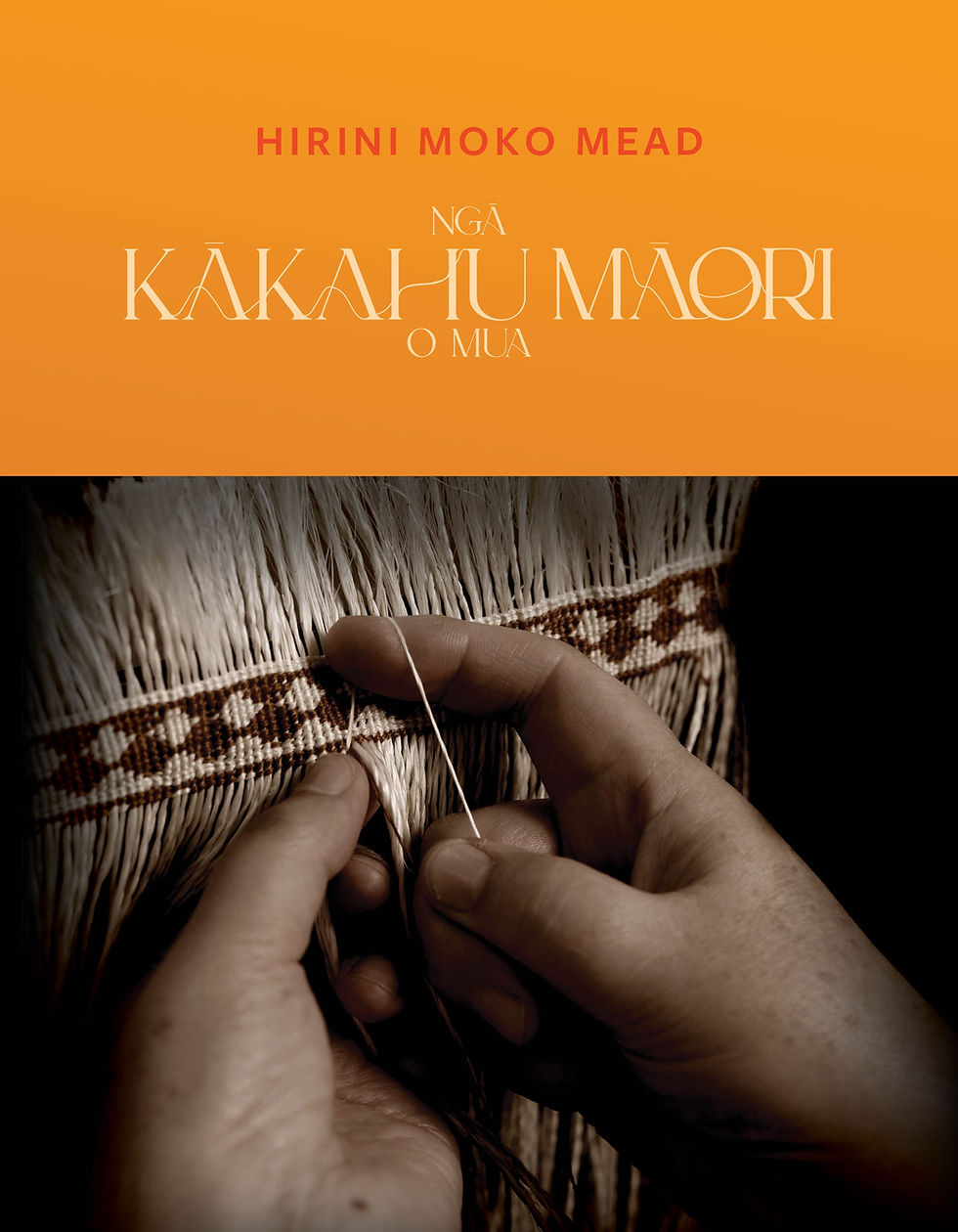 Ngā Kakahu Māori o Mua by Hirini Moko Mead
