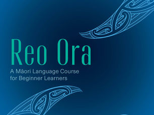 Reo Ora: A Māori Language Course for Beginner Learners by Rāpata Wiri