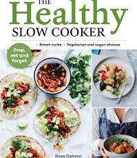 The Healthy Slow Cooker by Ross Dobson
