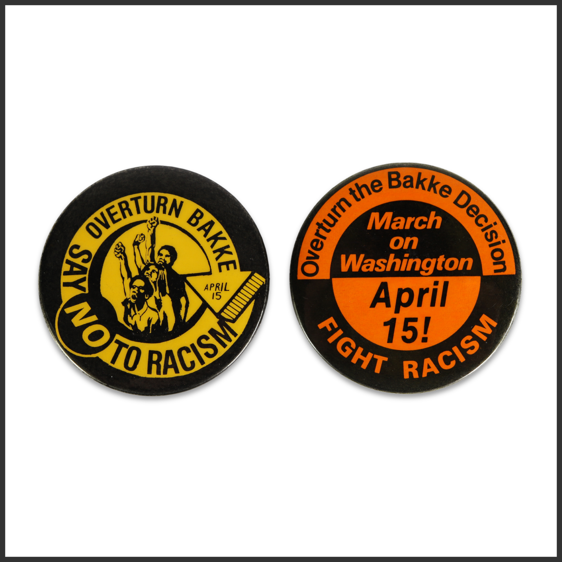 “Overturn Bakke Decision / Fight Racism” Pinback Buttons (Pair)