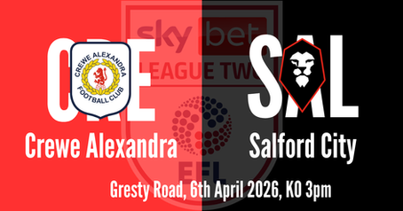 Crewe Alex v Salford City 25-26 Preview - Jekyll & Hyde