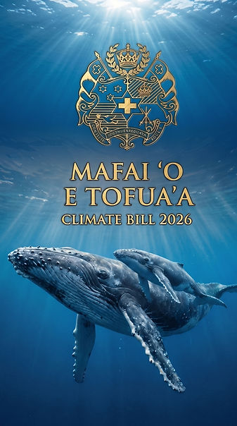MAFAI 'O E TOFUA'A CLIMATE BILL 2026_edited.jpg