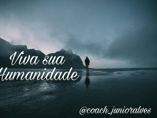 VIVA SUA HUMANIDADE