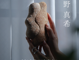 陶芸作家 秀野真希 SOLO EXHIBITION