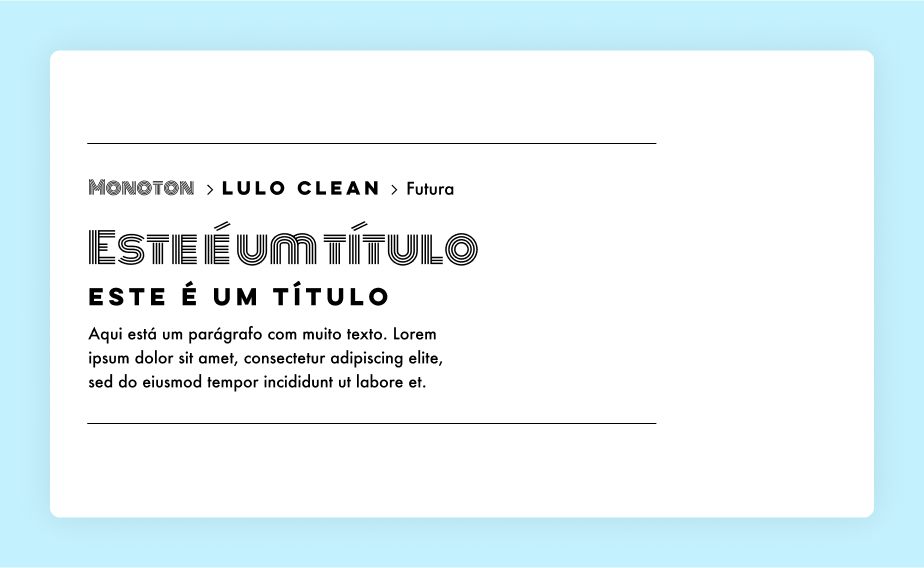 As melhores combinacoes de fontes: Monoton, Lulo Clean e Futura.
