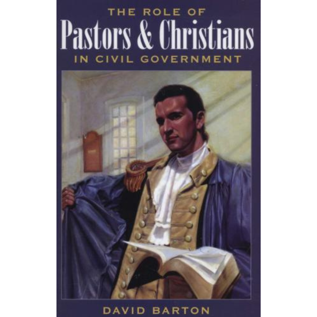 The Role of Pastors and Christians in Civil Government