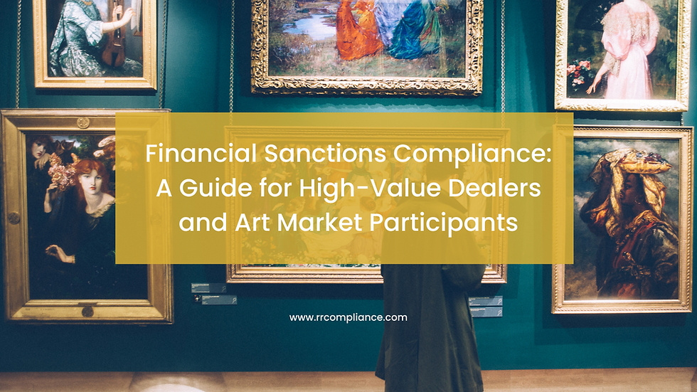 Financial Sanctions Compliance: A Guide for High-Value Dealers and Art Market Participants