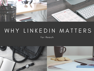 Why LinkedIn Matters for Reach