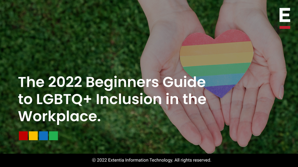 The 2022 Beginners Guide to LGBTQ+ Inclusion in the Workplace