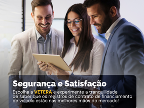 Segurança e Satisfação: O Compromisso da VETERA com Você!