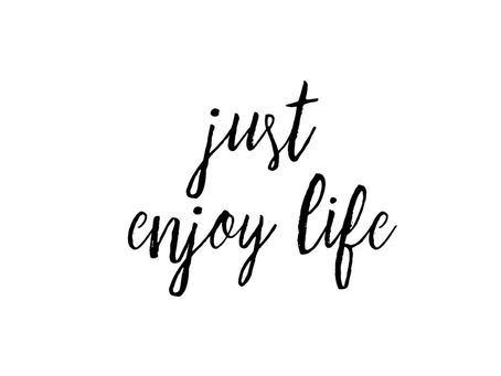 Enjoy Your Life